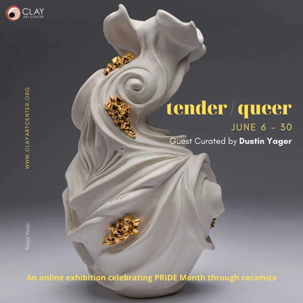 Clay Art Center Presents tender / queer